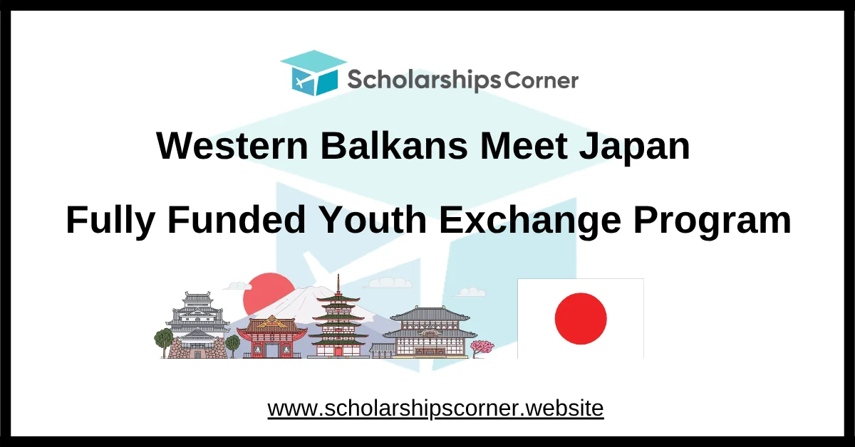Western Balkans Meet Japan 2027 | Fully Funded Youth Exchange Program
