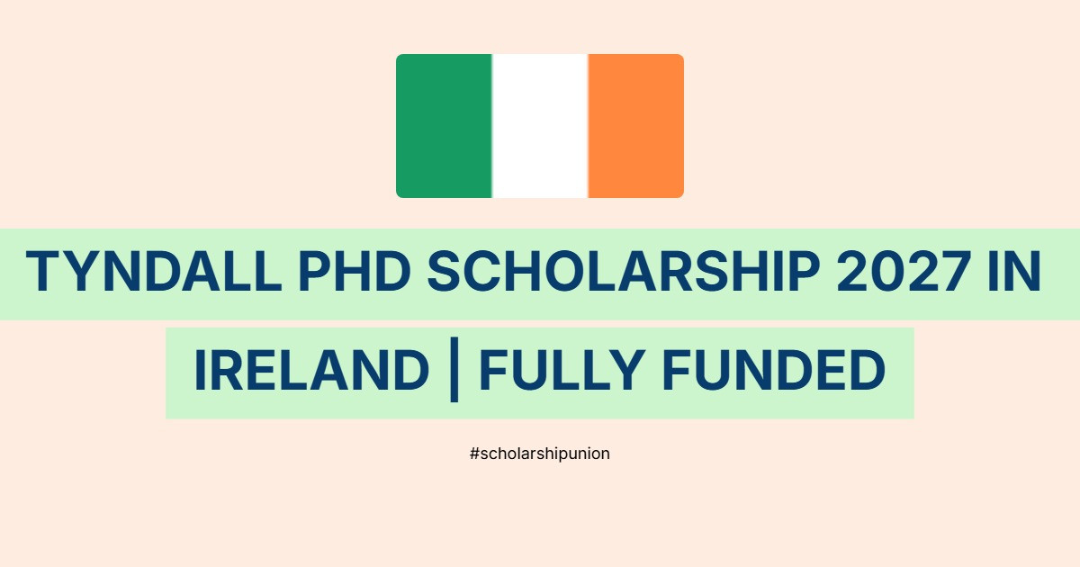 Tyndall PhD Scholarship 2027 in Ireland | Fully Funded
