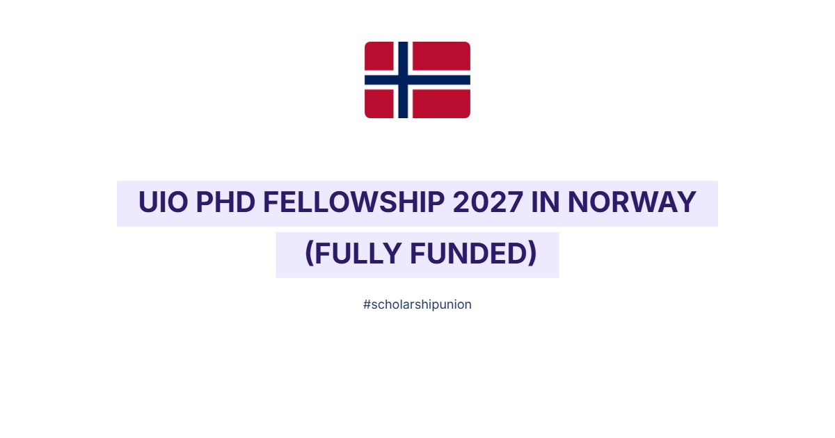 UiO PhD Fellowship 2027 in Norway | Fully Funded