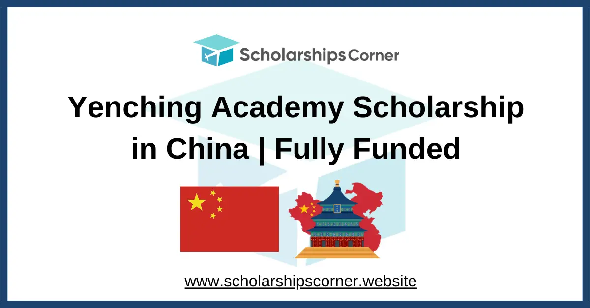 Yenching Academy Scholarship in China 2027 | Fully Funded