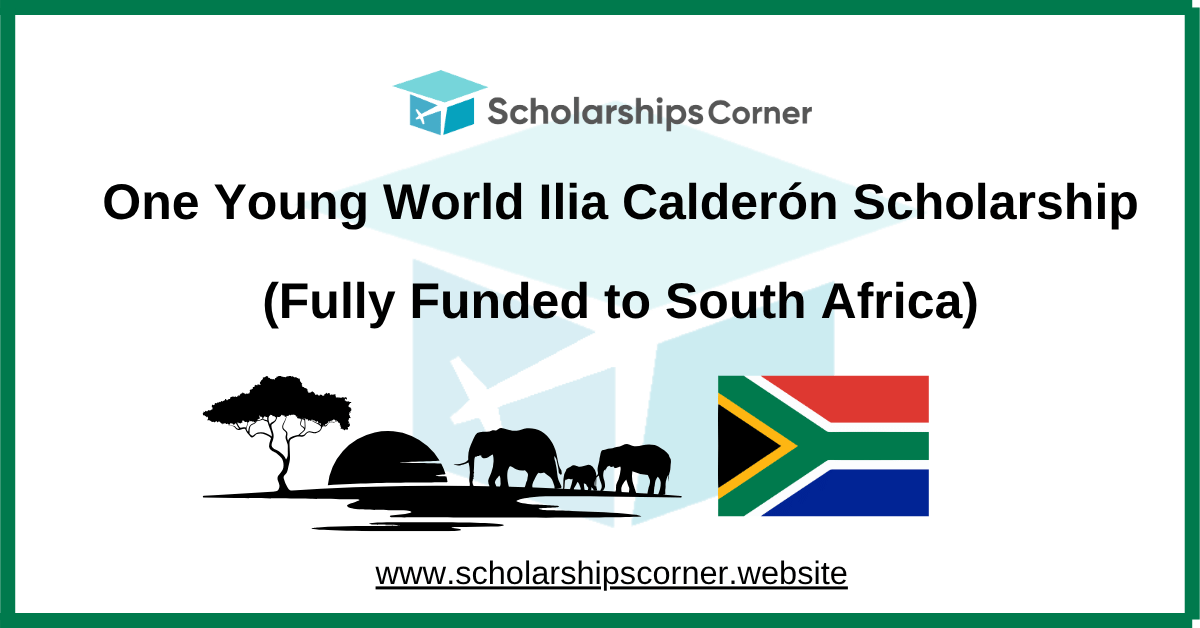 One Young World Ilia Calderón Scholarship 2026 (Fully Funded to South Africa)