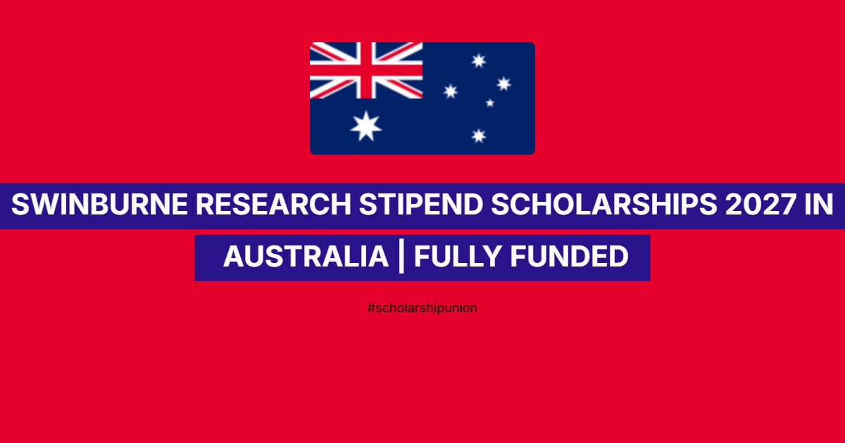 Swinburne Research Stipend Scholarship 2027 in Australia | Fully Funded